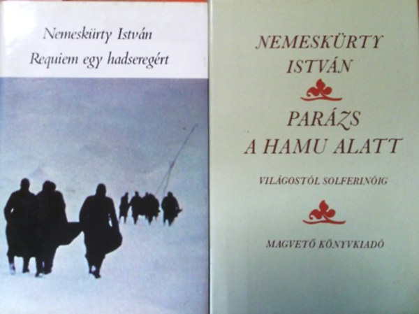 Nemeskrty Istvn - Parzs a hamu alatt + Requiem egy hadseregrt