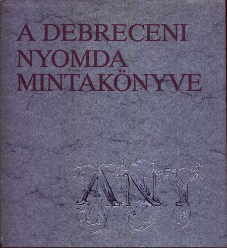 Takcs Bla - A debreceni nyomda mintaknyve