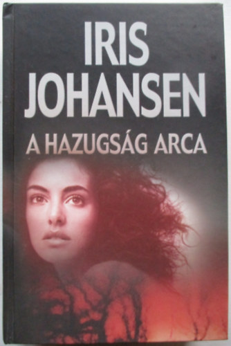 Iris Johansen - A hazugsg arca