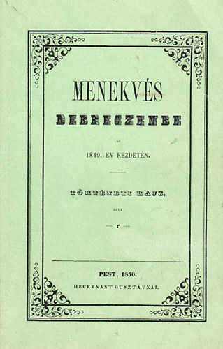 Menekvs Debreczenbe az 1849. v kezdetn - Trtneti rajz (reprint)