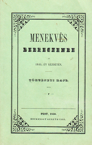 Menekvs Debreczenbe az 1849. v kezdetn - Trtneti rajz (reprint)