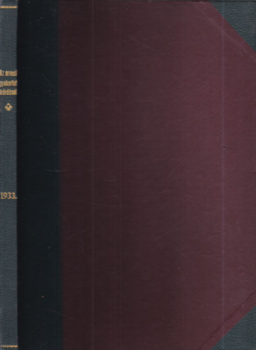 Dr. Dr. Milk� Vilmos Gerl�czy G�za - Az orvosi gyakorlat k�rd�sei 1933. (Az Orvosi hetilap mell�klete)