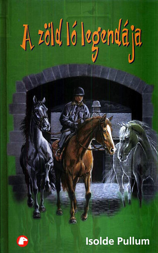 Isolde Pullum - A z�ld l� legend�ja