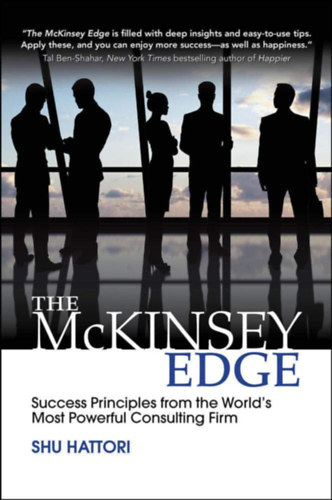 Shu Hattori - The McKinsey Edge: Success Principles from the World's Most Powerful Consulting Firm