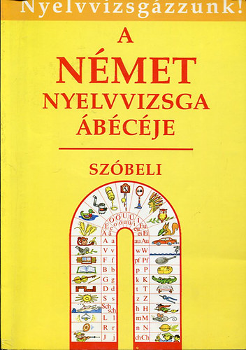 Bcskai - Borbly - Gspr - A nmet nyelvvizsga bcja - szbeli