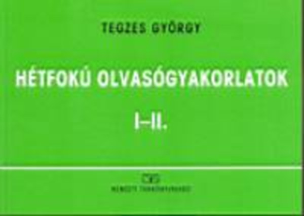 Tegzes Gyrgy - Htfok olvasgyakorlatok I-II.