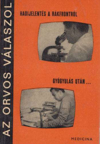 dr.  L�nyi M�rton (szerk.) - Az orvos v�laszol 2. - Hadijelent�s a r�kfrontr�l - Gy�gyul�s ut�n...