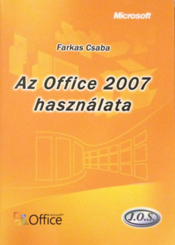 Farkas Csaba - Az Office 2007 hasznlata