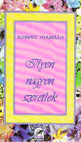 Roberto Masello - Ilyen nagyon szeretlek