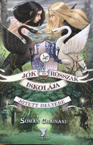 Soman Chainani - J�k �s Rosszak Iskol�ja 3. - J�tett hely�be