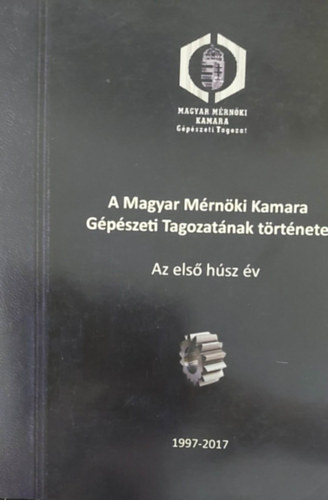 A Magyar M�rn�ki Kamara G�p�szeti Tagozat�nak t�rt�nete - Az els� h�sz �v