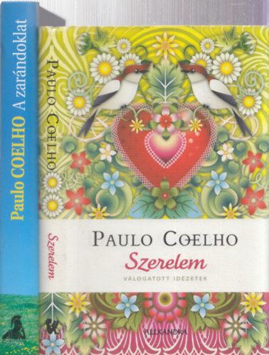 Paulo Coelho - 2db Paulo Coelho m - Szerelem (vlogatott idzetek) + A zarndoklat (Egy mgus naplja)