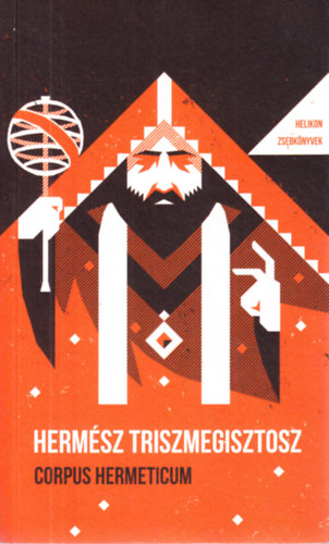 G. R. S. Mead - Corpus Hermeticum - Herm�sz Triszmegisztosz