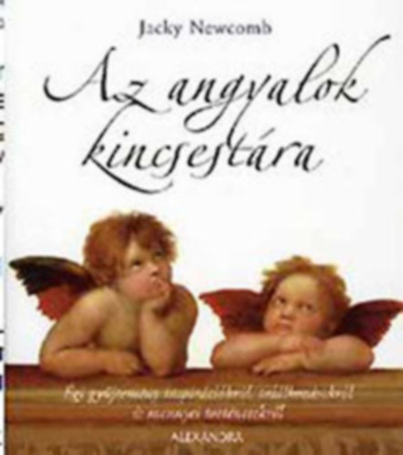 Jacky Newcomb - Az angyalok kincsest�ra + Angyali szeretet (2 k�nyv)