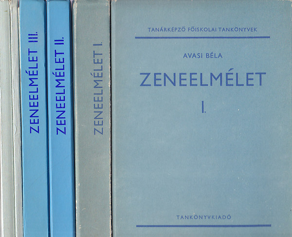 Avasi B�la; Rezessy L�szl�; Frank Oszk�r - Zeneelm�let I.-III.