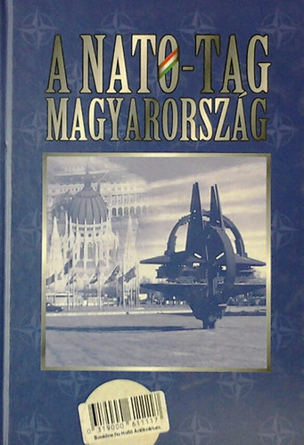 Jo� Rudolf - A Nato-tag Magyarorsz�g - Hungary: a member of Nato (angol-magyar)