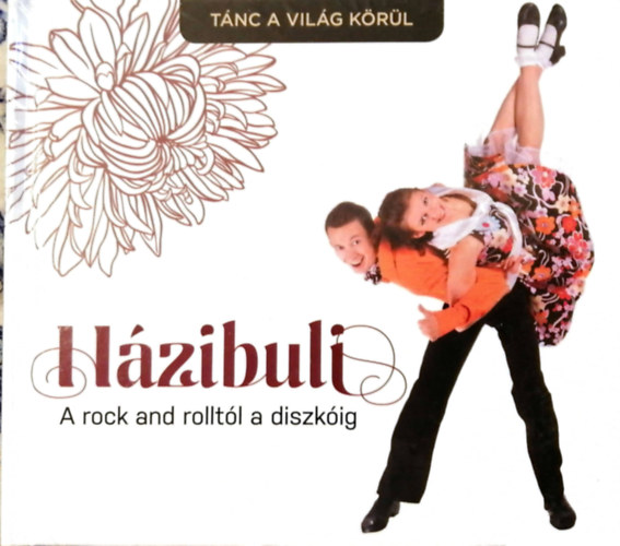 Szentirmai Dra  (szerk.) - Hzibuli - A rock and rolltl a diszkig