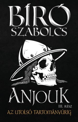 B�r� Szabolcs - Anjouk III. - Az utols� tartom�ny�rig