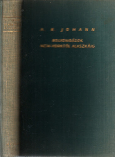 A. E. Johann - Bolyong�sok New-Yorkt�l Alaszk�ig