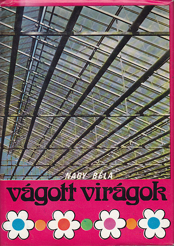 Nagy Bla - Vgott virgok