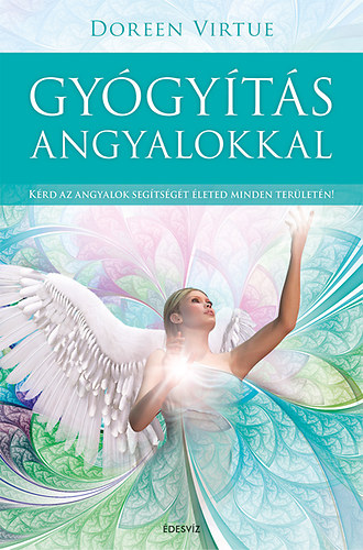 Doreen Virtue - Gygyts angyalokkal