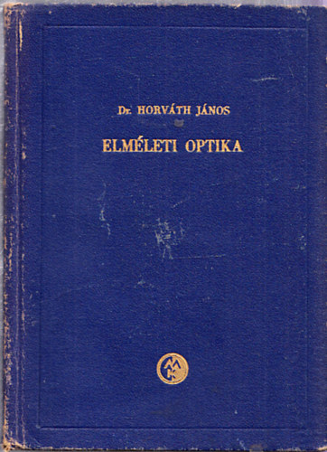 Dr. Horv�th J�nos - Elm�leti optika