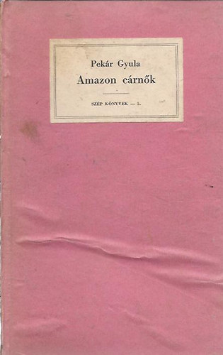 Pek�r Gyula - Amazon c�rn�k