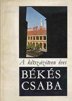 Cseres Tibor - A k�tsz�z�tven �ves B�k�scsaba