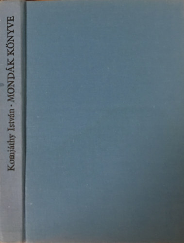 Komj�thy Istv�n - Mond�k k�nyve (hun �s magyar mond�k)