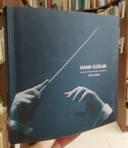 Aradi Péter - Mesterházi Gábor - Hang-szálak - Nemzeti Filharmonikus Zenekar 1923-2008 - Dedikált