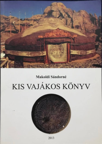 Makoldi Sndorn - Kis vajkos knyv