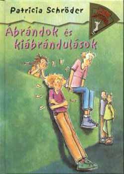 Patricia Schr�der - �br�ndok �s ki�br�ndul�sok