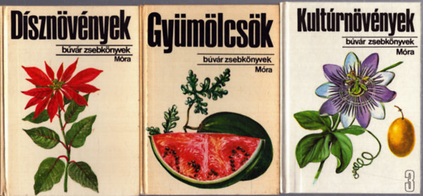 3 db B�v�r zsebk�nyvek: D�szn�v�nyek - Gy�om�lcs�k - Kult�rn�v�nyek 3.