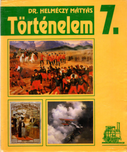 Dr. Helmczy Mtys - Trtnelem 7.