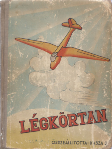 Kasza Jzsef - Lgkrtan