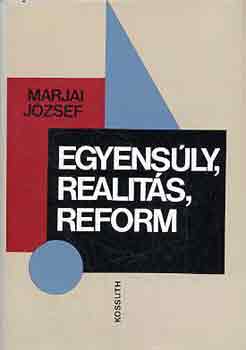 Marjai Jzsef - Egyensly, realits, reform