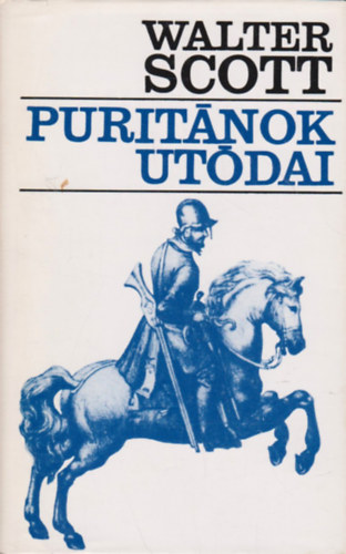 Walter Scott - Purit�nok ut�dai