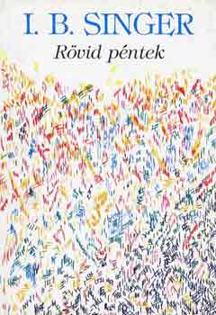 I.B. Singer - Rövid péntek