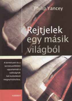 Philip Yancey - Rejtjelek egy m�sik vil�gb�l