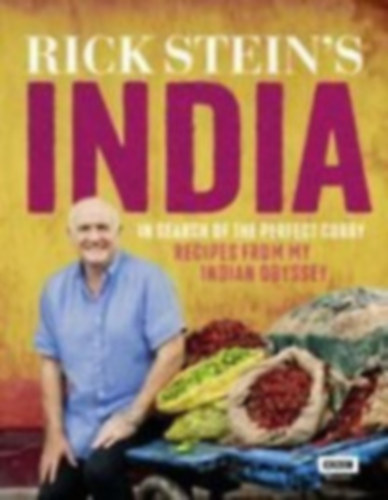 Rick Stein - Rick Stein's India - Recipes from my Indian Odyssey (Indiai konyha)
