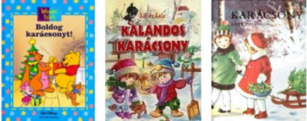 Szab� Zsolt; - Boldog Kar�csonyt! - Winnie the Pooh+Lili �s Lala - Kalandos kar�csony+Kar�csony r�gi k�peslapokon -3 db k�nyv