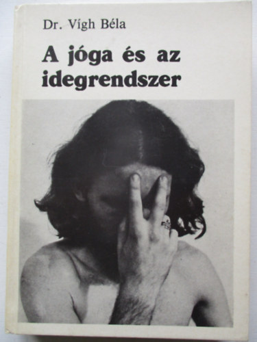 Dr. Vgh Bla - A jga s az idegrendszer