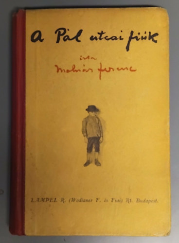 Szerz� Moln�r Ferenc Grafikus Vad�sz Mikl�s - A P�l-utcai fi�k - Reg�ny kis di�kok sz�m�ra/A P�l utcai fi�k