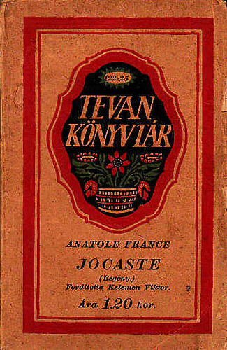 Anatole France  (Kelemen Tibor ford.) - Jocaste (Tevan Knyvtr)