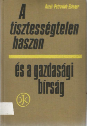 Aczél-Petravich-Zsingor - A tisztességtelen haszon és a gazdasági bírság