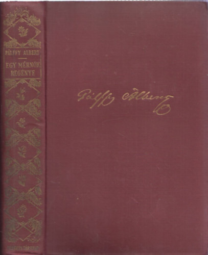 Pálffy Albert - Egy mérnök regénye