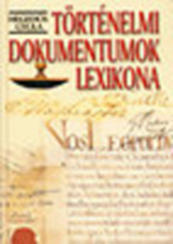Heged�s Gyula - T�rt�nelmi dokumentumok lexikona