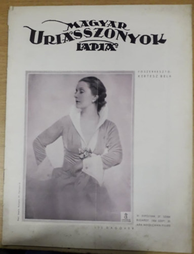 Kertsz Bla  (szerk.) - Magyar Uriasszonyok Lapja XI. vfolyam 27. szm - 1934. szeptember 20.