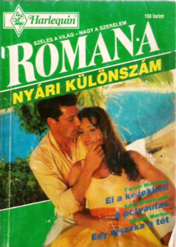 Sally Wentworth, Sandra Marton Carole Mortimer - El a kezekkel! - A potyautas - Egy �jszaka a t�t ( Romana ny�ri k�l�nsz�m)