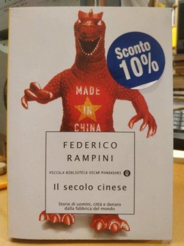 Federico Rampini - Il secolo cinese. Storie di uomini, citta e denaro dalla fabbrica del mondo